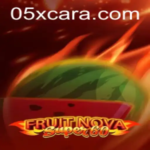 Unveiling the Exciting World of FruitNovaSuper60 and the Intriguing 05X Feature