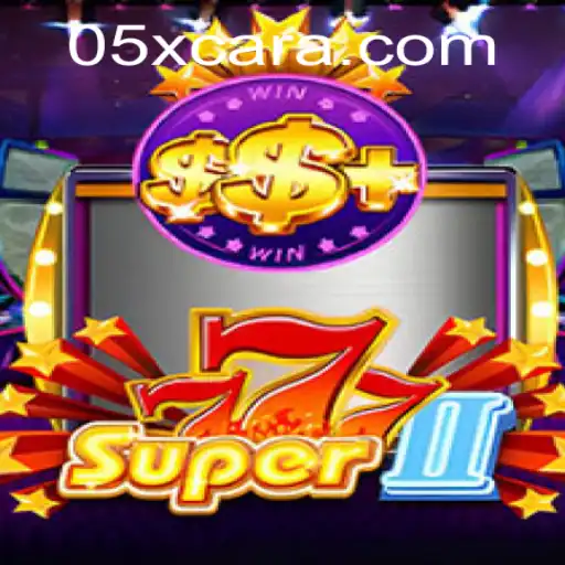 Discover the Thrilling World of Super777II: The Game Revolution with 05X